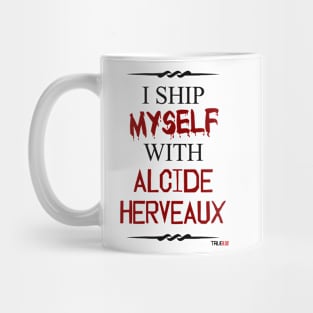 I ship myself with Alcide Herveaux Mug